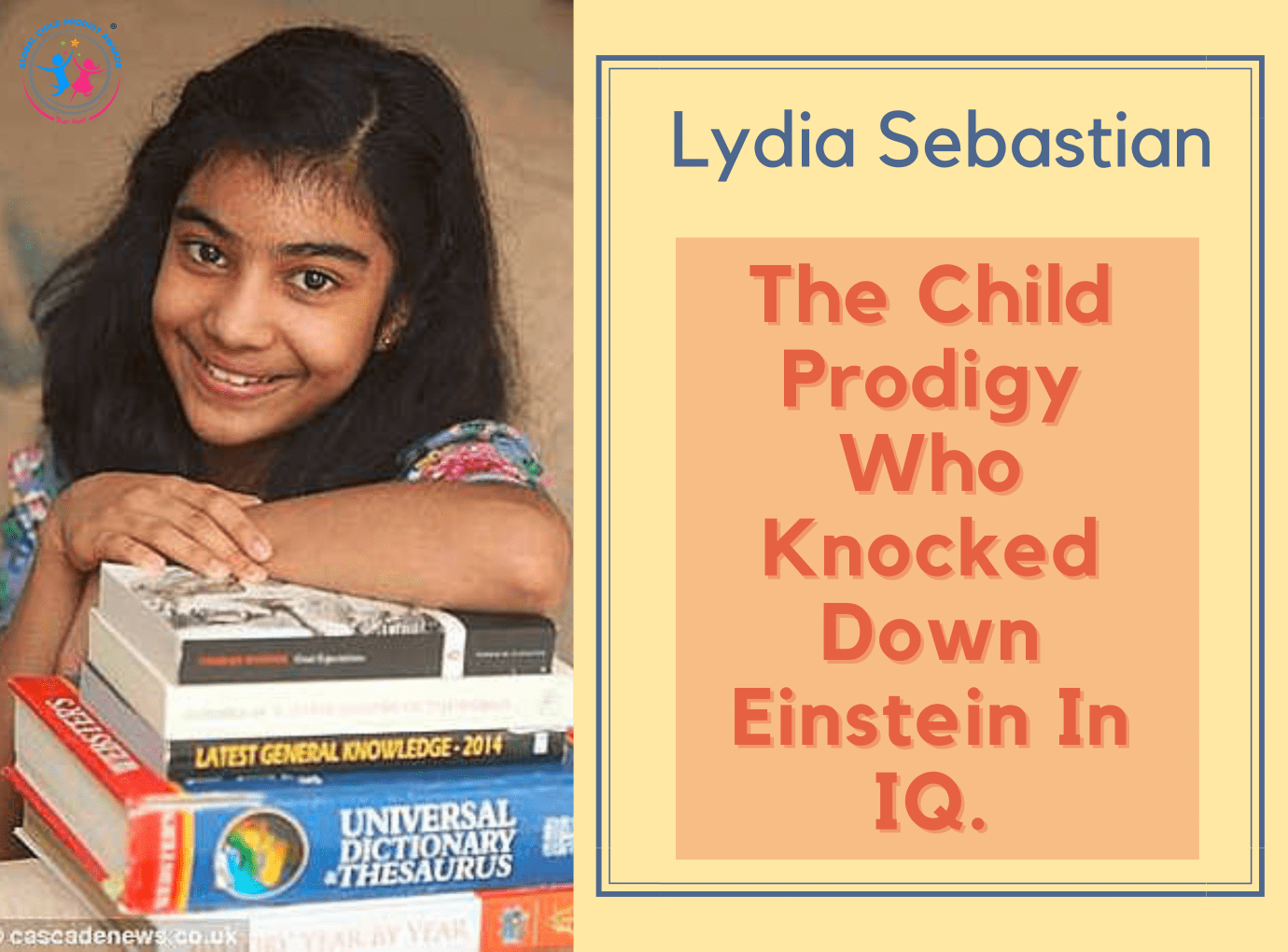 Lydia Sebastian: The Child Prodigy Who Knocked Down Einstein in IQ. - GCP  Awards Blog